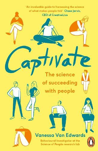 Cover image for Captivate: The Science of Succeeding with People