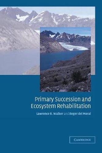 Cover image for Primary Succession and Ecosystem Rehabilitation