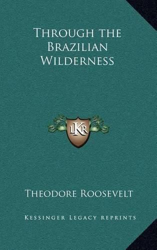 Cover image for Through the Brazilian Wilderness