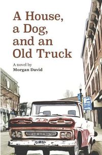 Cover image for A House, a Dog, and an Old Truck