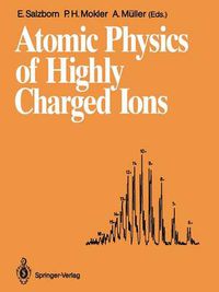 Cover image for Atomic Physics of Highly Charged Ions: Proceedings of the Fifth International Conference on the Physics of Highly Charged Ions Justus-Liebig-Universitat Giessen Giessen, Federal Republic of Germany, 10-14 September 1990