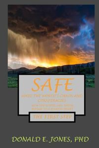 Cover image for Safe Amid The World's Chaos And Conspiracies How The Gospel Can Bring Refuge To A Fearful Heart The First Step