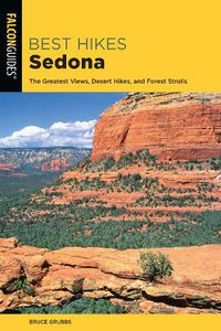 Cover image for Best Hikes Sedona: The Greatest Views, Desert Hikes, and Forest Strolls