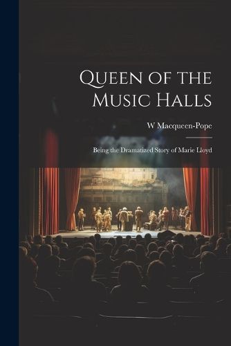 Cover image for Queen of the Music Halls