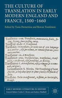 Cover image for The Culture of Translation in Early Modern England and France, 1500-1660