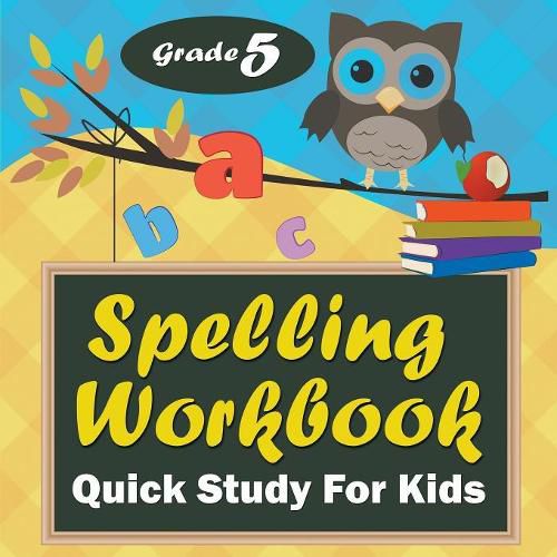 Cover image for Grade 5 Spelling Workbook: Quick Study For Kids