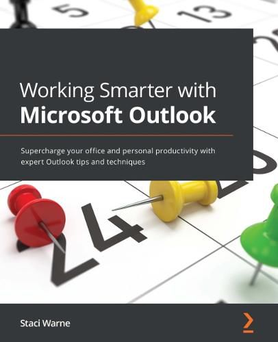 Cover image for Working Smarter with Microsoft Outlook: Supercharge your office and personal productivity with expert Outlook tips and techniques