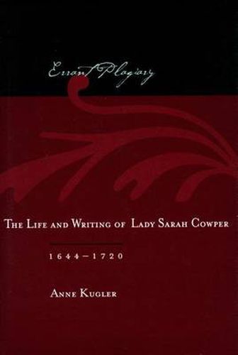 Cover image for Errant Plagiary: The Life and Writing of Lady Sarah Cowper, 1644-1720