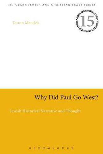 Why Did Paul Go West?: Jewish Historical Narrative and Thought