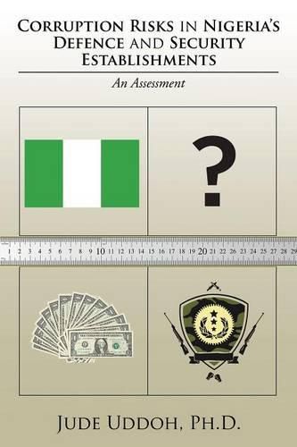 Cover image for Corruption Risks in Nigeria's Defence and Security Establishments