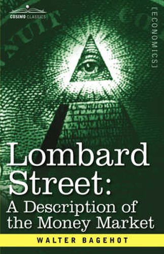 Cover image for Lombard Street: A Description of the Money Market