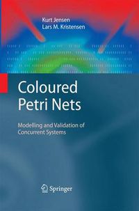 Cover image for Coloured Petri Nets: Modelling and Validation of Concurrent Systems