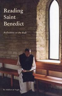 Cover image for Reading Saint Benedict: Reflections on the Rule