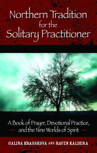 Cover image for Northern Tradition for the Solitary Practitioner: A Book of Prayer, Devotional Practice, and the Nine Worlds of the Spirit