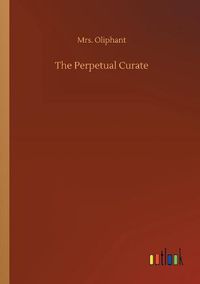 Cover image for The Perpetual Curate
