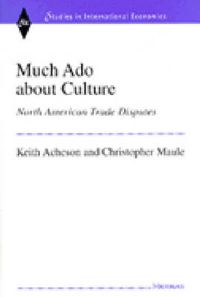 Cover image for Much Ado About Culture: North American Trade Disputes