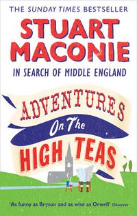 Cover image for Adventures on the High Teas: In Search of Middle England