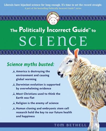 The Politically Incorrect Guide to Science