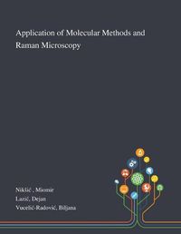 Cover image for Application of Molecular Methods and Raman Microscopy
