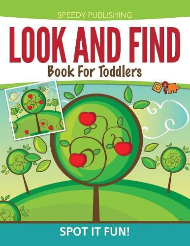 Cover image for Look And Find Book For Toddlers: Spot It Fun!