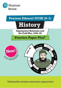 Cover image for Pearson REVISE Edexcel GCSE (9-1) History Superpower relations and the Cold War Practice Paper Plus: for home learning, 2022 and 2023 assessments and exams