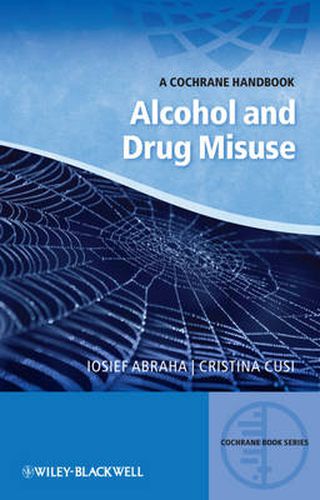 Cover image for A Cochrane Handbook of Alcohol and Drug Misuse