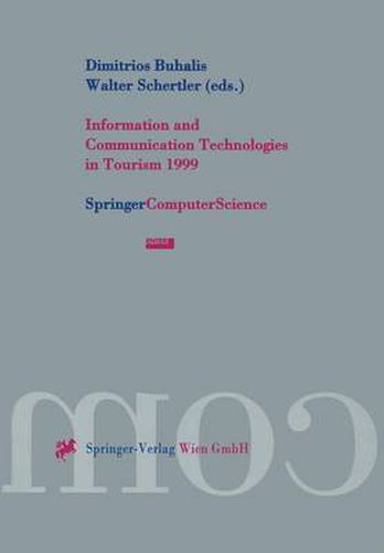 Cover image for Information and Communication Technologies in Tourism 1999: Proceedings of the International Conference in Innsbruck, Austria, 1999