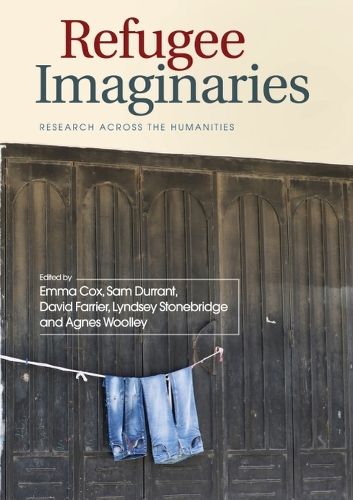 Cover image for Refugee Imaginaries: Research Across the Humanities