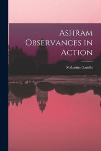 Cover image for Ashram Observances in Action