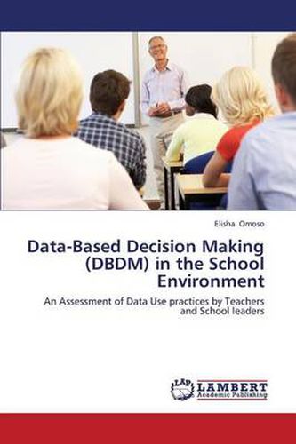 Cover image for Data-Based Decision Making (DBDM) in the School Environment