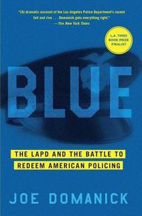 Cover image for Blue: The LAPD and the Battle to Redeem American Policing