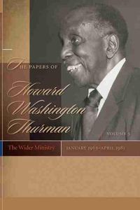 Cover image for The Papers of Howard Washington Thurman, Volume 5: The Wider Ministry, January 1963-April 1981