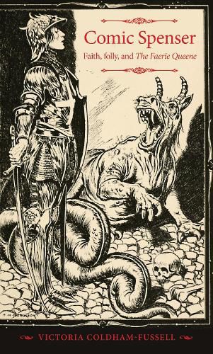 Cover image for Comic Spenser: Faith, Folly, and the Faerie Queene