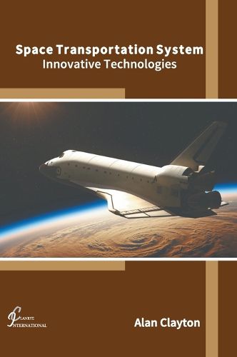 Space Transportation System: Innovative Technologies