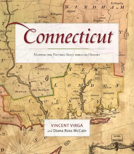 Cover image for Connecticut: Mapping the Nutmeg State through History