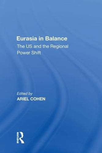 Cover image for Eurasia in Balance: The US and the Regional Power Shift