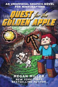 Cover image for Quest for the Golden Apple: An Unofficial Graphic Novel for Minecrafters
