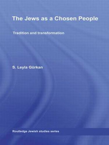 Cover image for The Jews as a Chosen People: Tradition and transformation