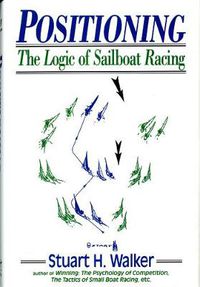 Cover image for Positioning: Logic of Sailboat Racing