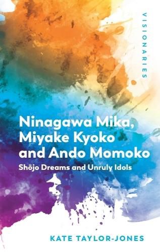 Cover image for Ninagawa Mika, Miyake Kyoko and Ando Momoko