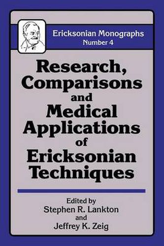 Cover image for Research Comparisons And Medical Applications Of Ericksonian Techniques