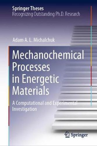 Cover image for Mechanochemical Processes in Energetic Materials: A Computational and Experimental Investigation