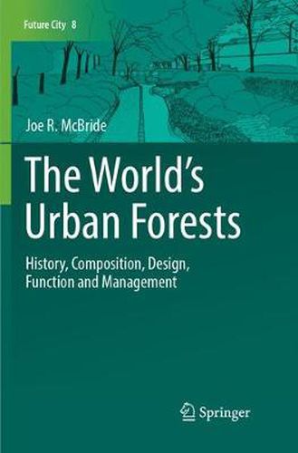 Cover image for The World's Urban Forests: History, Composition, Design, Function and Management