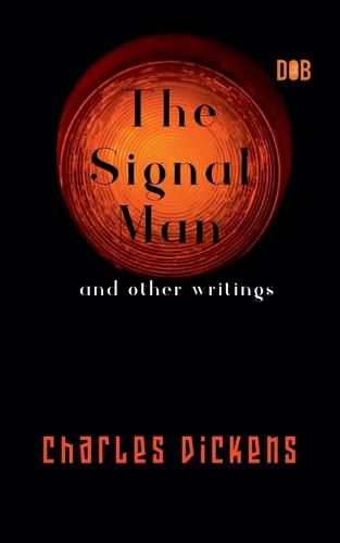 Cover image for The Signal Man and other writings