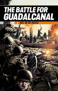 Cover image for The Battle for Guadalcanal: Hell in the Pacific