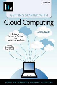 Cover image for Getting Started with Cloud Computing: A Lita Guide