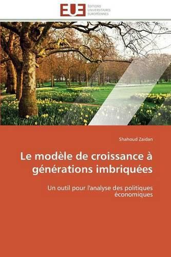 Cover image for Le Mod le de Croissance   G n rations Imbriqu es