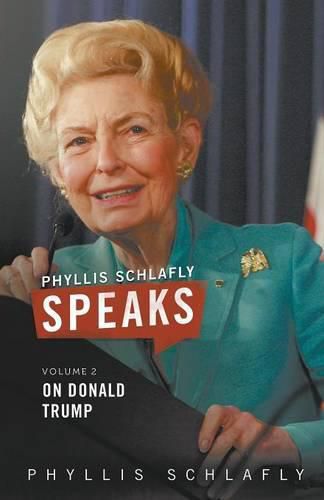 Cover image for Phyllis Schlafly Speaks, Volume 2: On Donald Trump