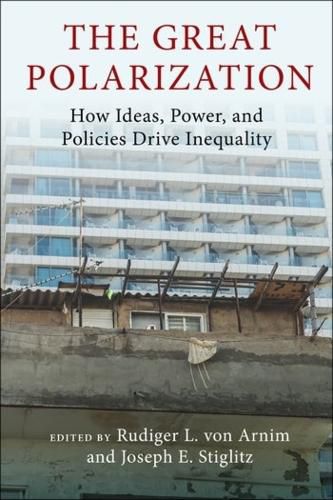 Cover image for The Great Polarization: How Ideas, Power, and Policies Drive Inequality