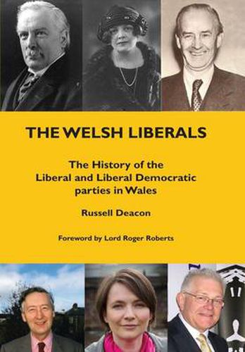 Cover image for The Welsh Liberals: The History of the Liberal and Liberal Democrat Parties in Wales